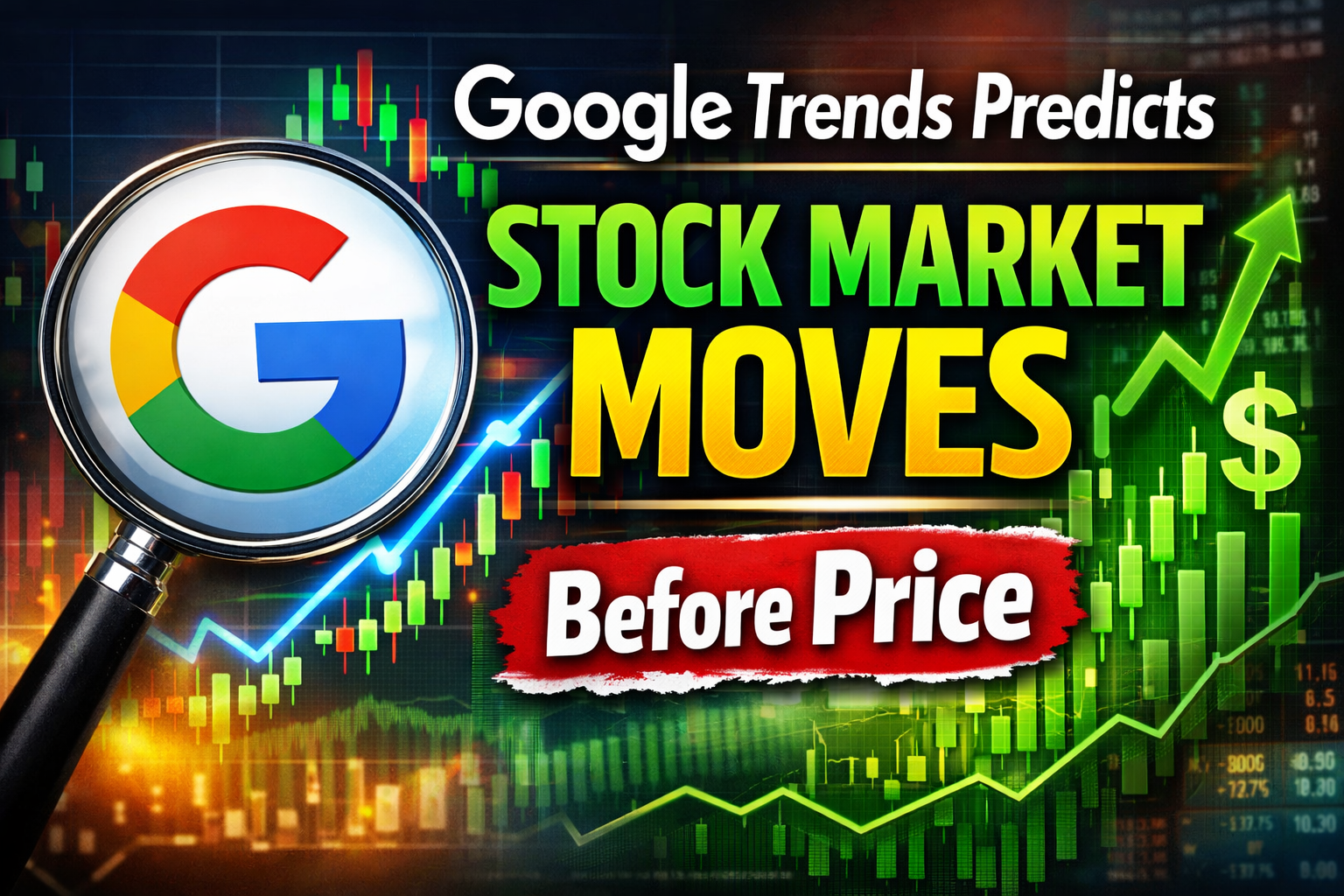 How Google Trends Predicts Stock Market Moves Before Price